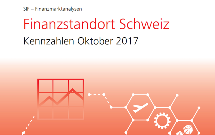 SIF Finanzmarktanalysen: Finanzstandort Schweiz, Oktober 2017